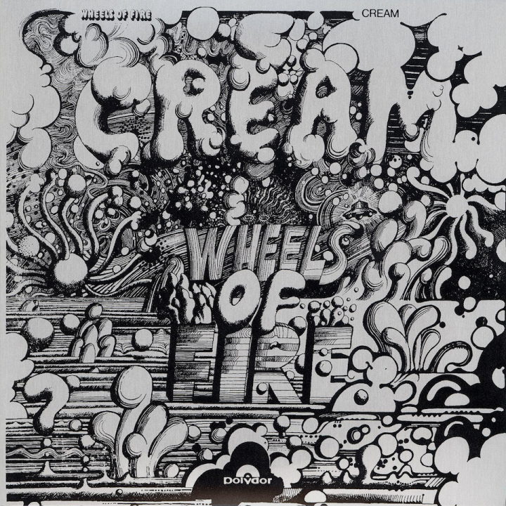 Wheels of Fire by Cream Wheels of Fire by Cream