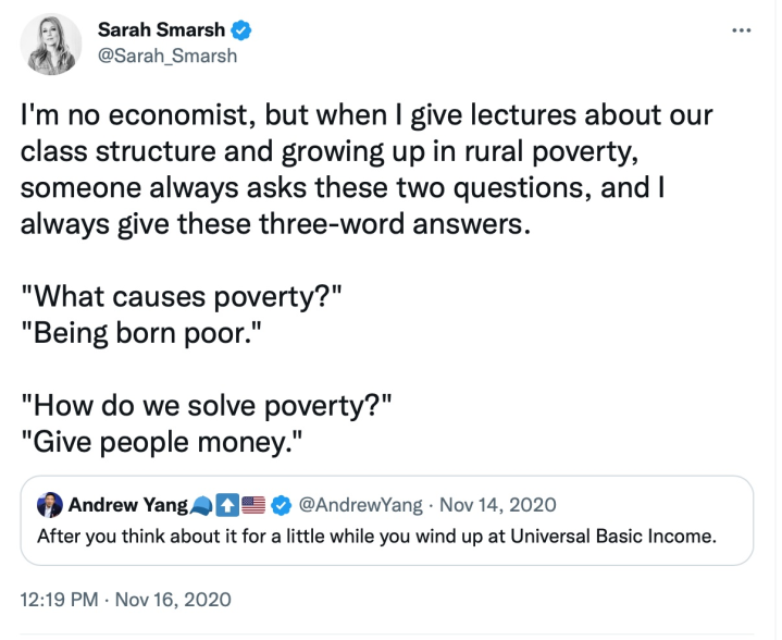 Tweet by Sarah Smarsh: “What causes poverty?” “Being born poor.” “How do we solve poverty?” “Give people money.”