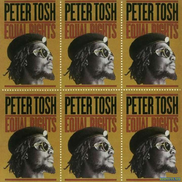 Equal Rights by Peter Tosh Equal Rights by Peter Tosh