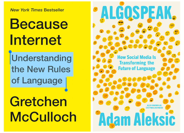 The covers of “Because Internet” and “Algospeak”